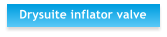 Drysuite inflator valve